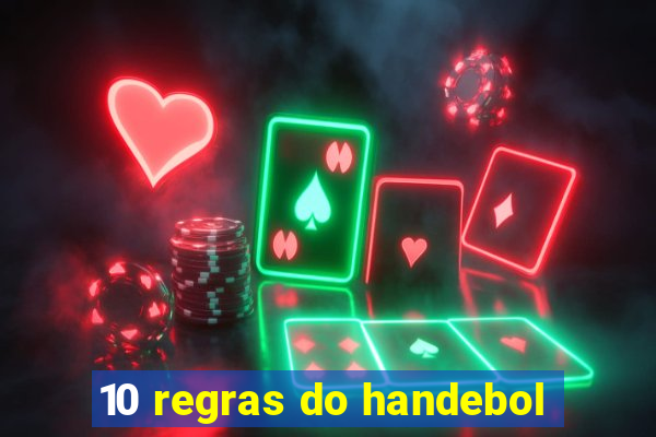 10 regras do handebol